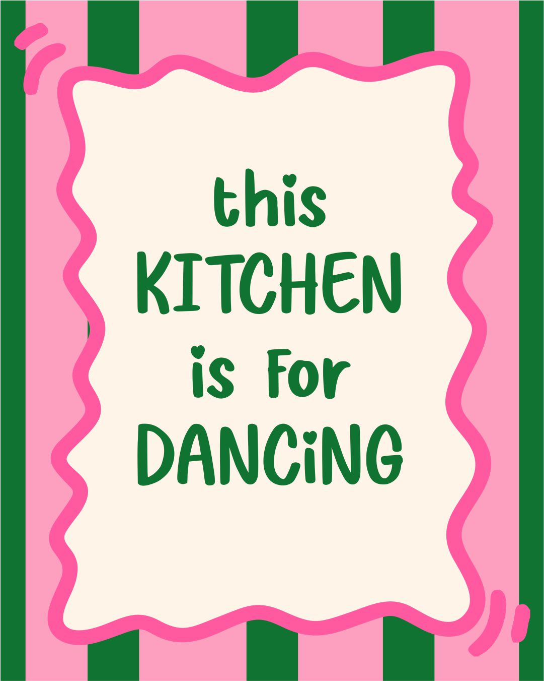 THIS KITCHEN IS FOR DANCING
