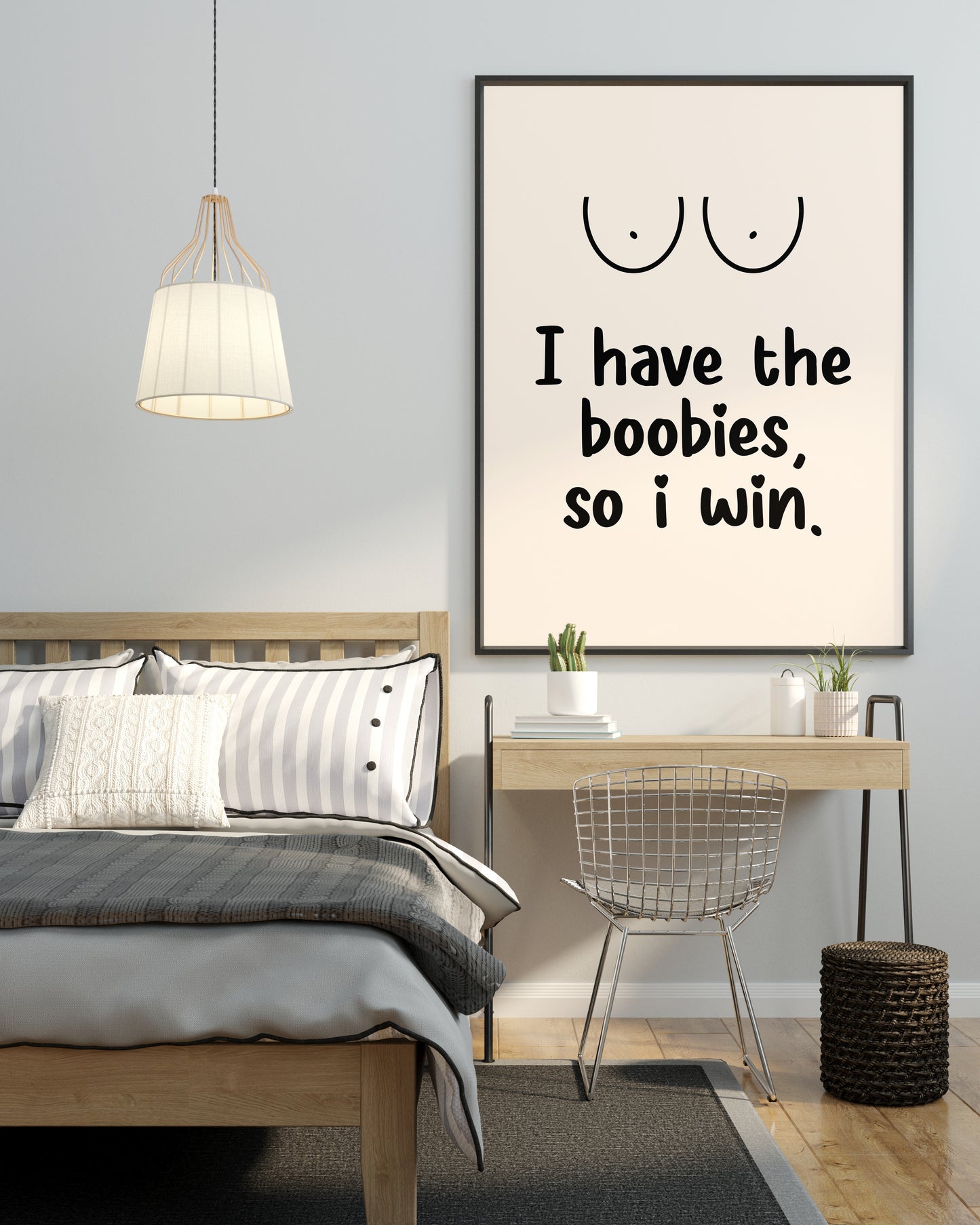 I HAVE BOOBIES, SO I WIN
