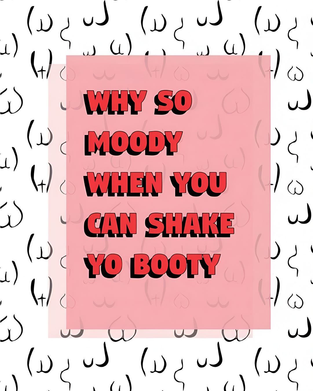 SHAKE YO BOOTY