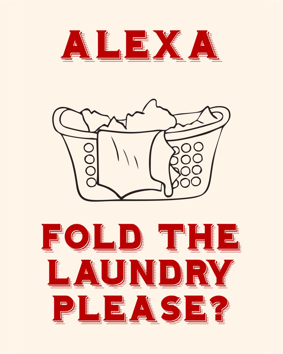 ALEXA, FOLD THE LAUNDRY PLEASE