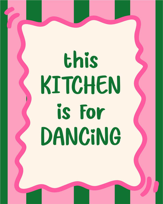 THIS KITCHEN IS FOR DANCING