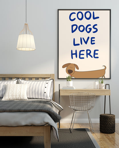 COOL DOGS LIVE HERE