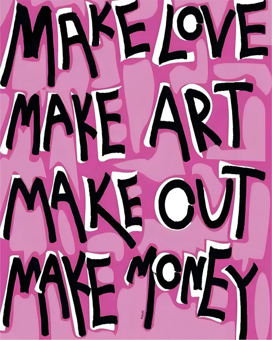 MAKE LOVE, MAKE ART