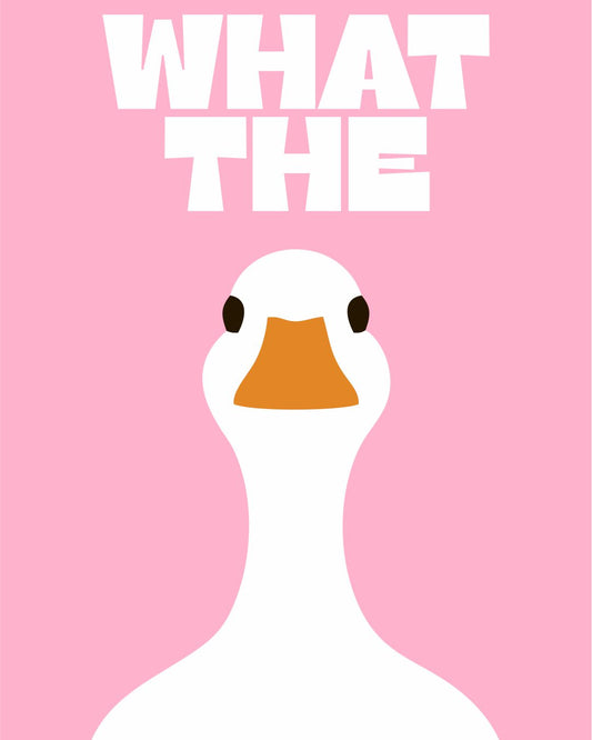 WHAT THE DUCK