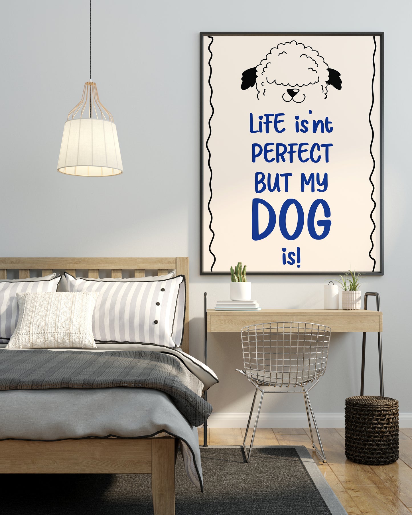 LIFE IS'NT PERFECT, BUT MY DOG IS!