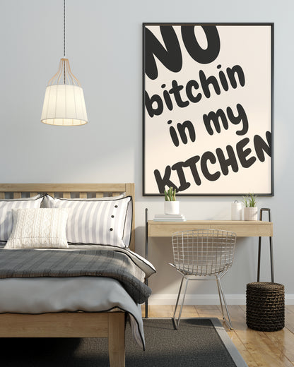 NO BITCHIN IN MY KITCHEN