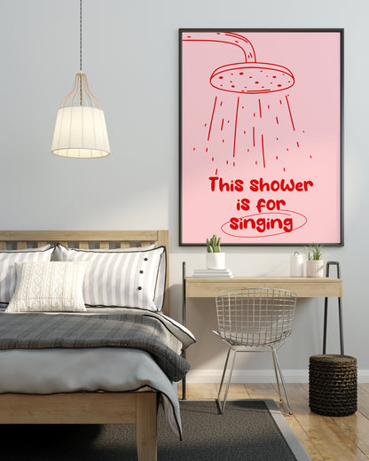 THIS SHOWER IS FOR SINGING-PINK