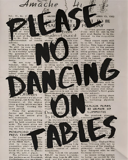PLEASE NO DANCING ON TABLE