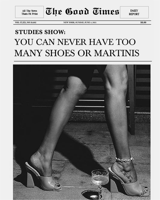 SHOES OR MARTINIS